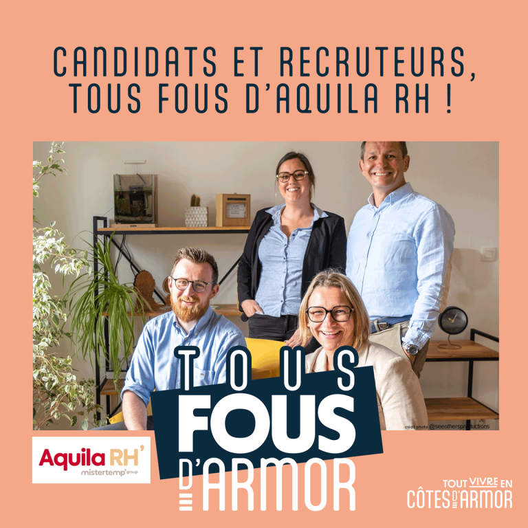 Aquila RH’ Agence de recrutement à Saint-Brieuc Lamballe #Tousfousdarmor