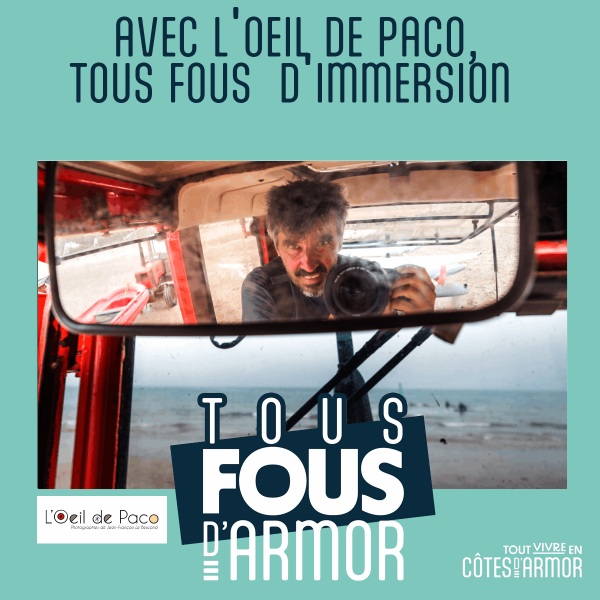 L'Oeil de Paco Tous fous d'Armor #tousfousdarmor