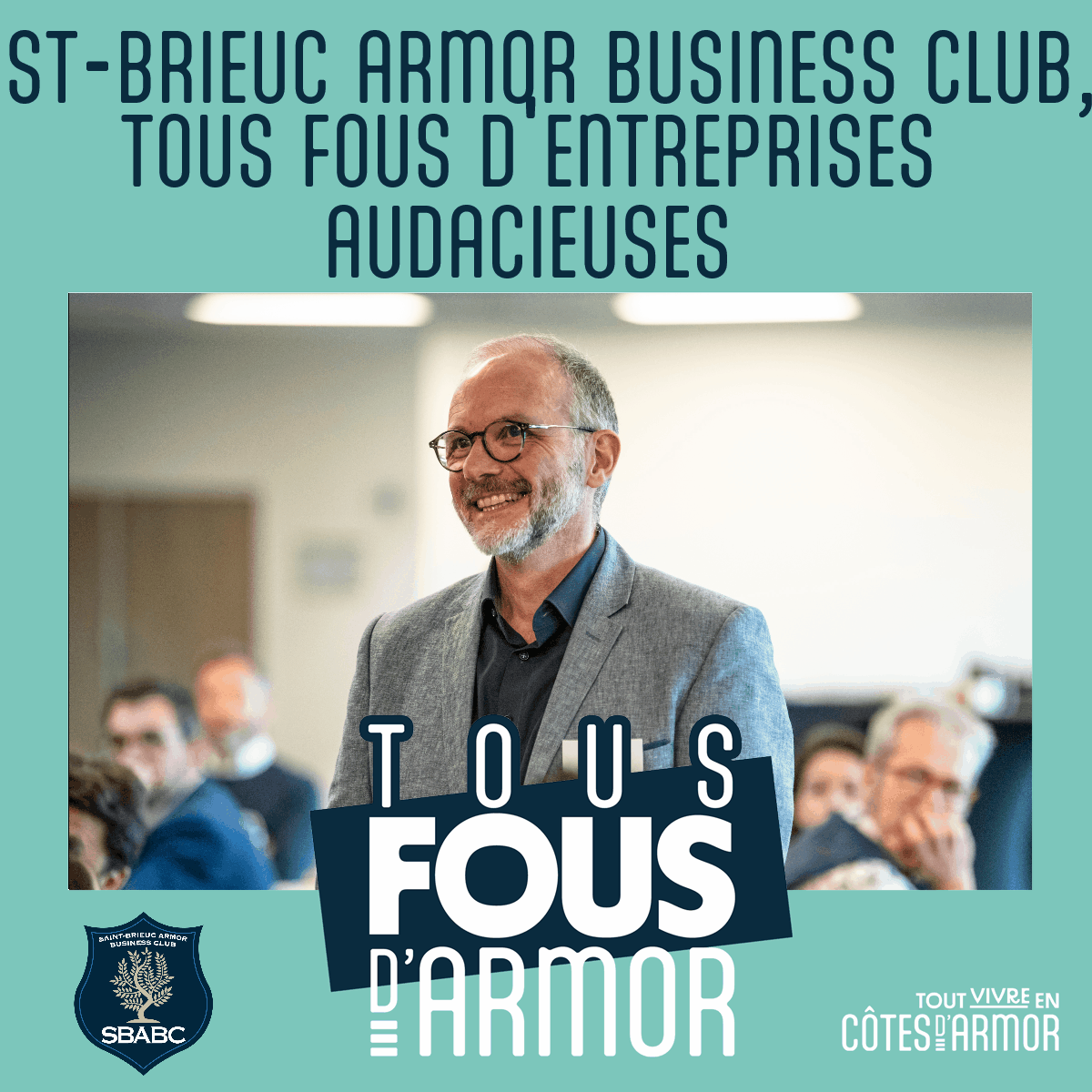 Saint-Brieuc Armor Business Club, Tous fous d’Armor #tousfousdarmor